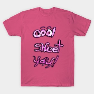 Cool Sweet Yay! T-Shirt